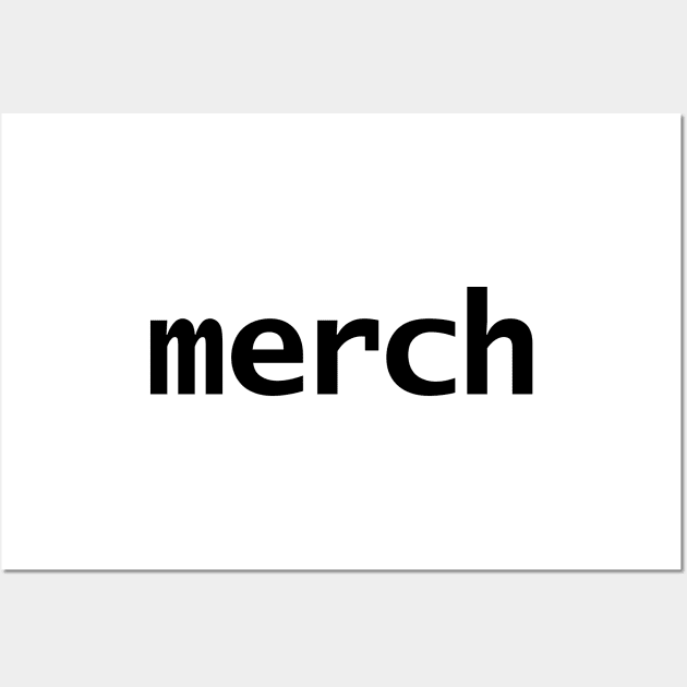 Minimal Merch Typography Black Text Wall Art by ellenhenryart